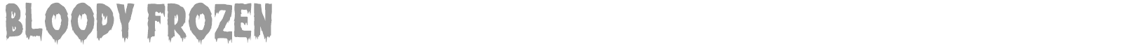 Bloody Frozen font preview